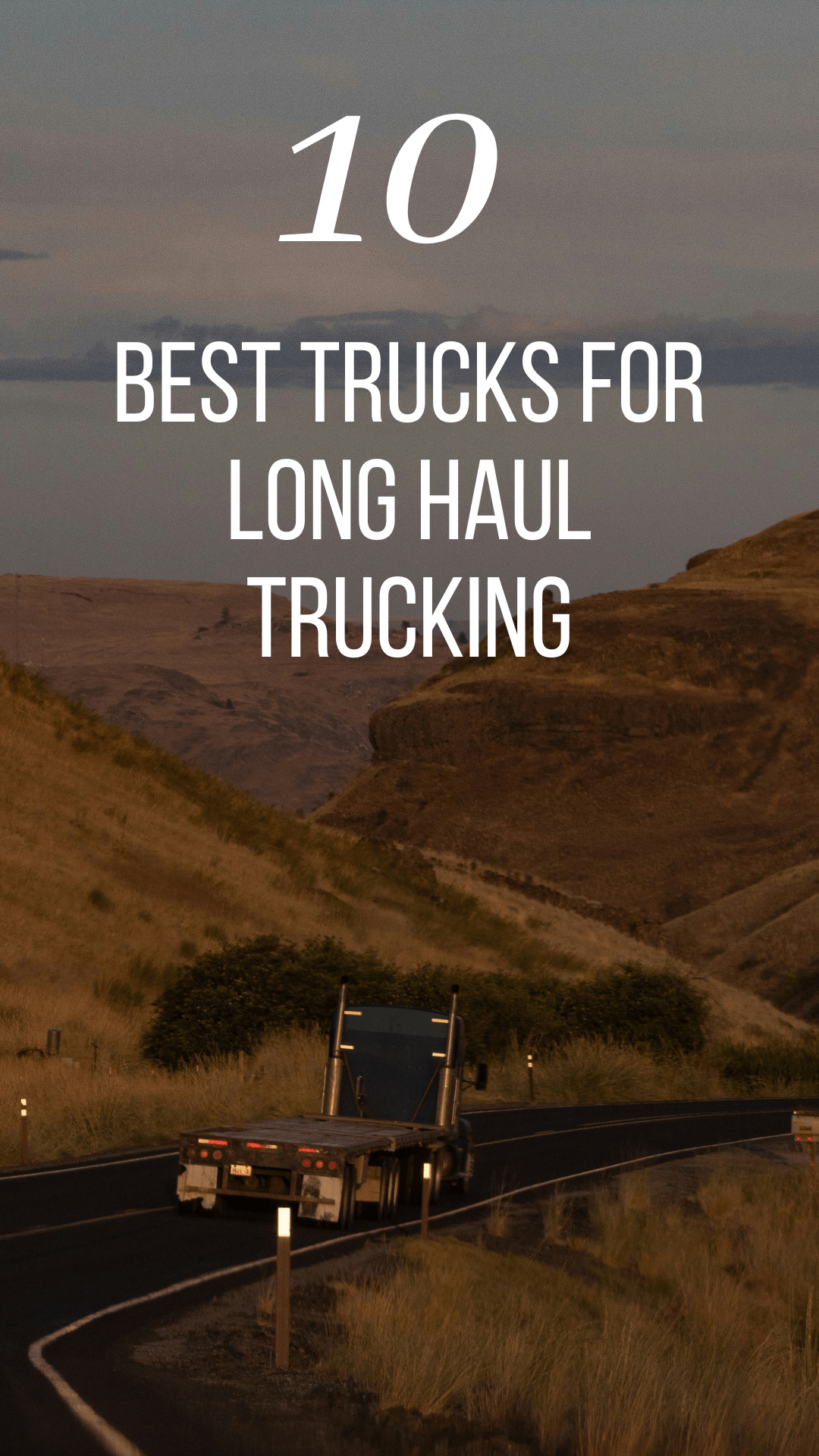 The 10 Best Trucks for Long Haul&nbsp;Trucking